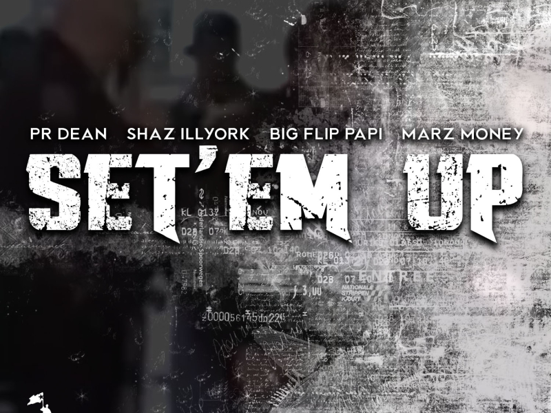 Set 'Em Up (feat. Shaz Illyork, Marz Money & Big Flip Papi)