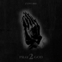 Pray 2 God (Single)