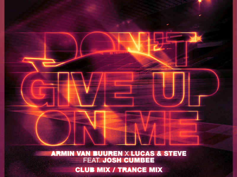 Don't Give Up On Me (Club Mix / Trance Mix) (Single)