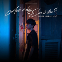 Anh Ở Đây, Em Ở Đâu? (Single)