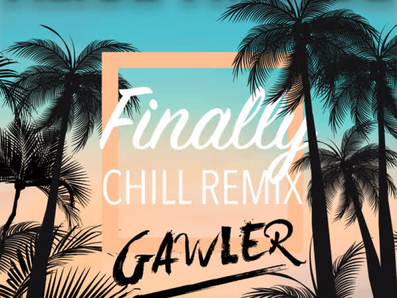 Finally (Chill Remix) (Single)