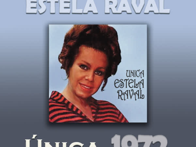 Estela Raval Cronologiá - Única (1972)