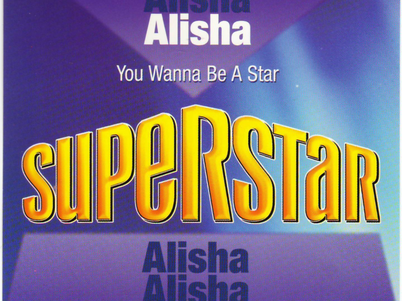 You Wanna Be a Star (Superstar)