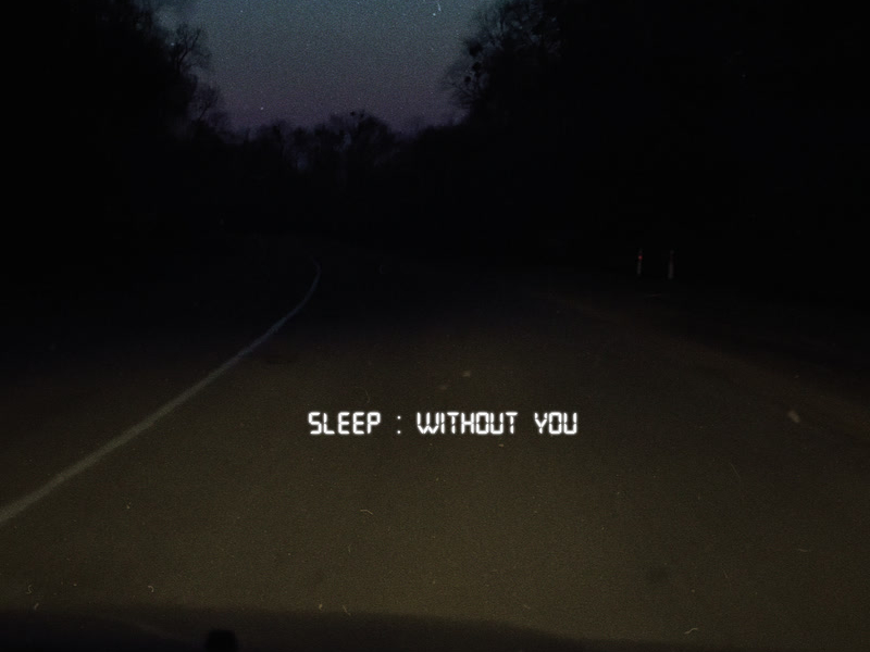 Sleep Without You (Single)