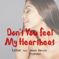 Don't You Feel My Heartbeat (feat. Jason Derulo & Pryslezz) (EP)