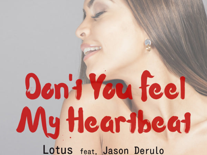 Don't You Feel My Heartbeat (feat. Jason Derulo & Pryslezz) (EP)