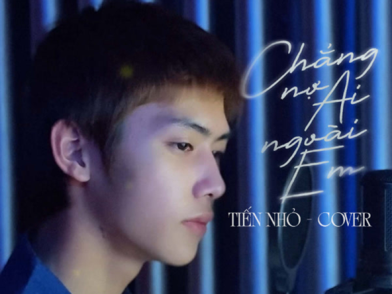 Chẳng Nợ Ai Ngoài Em (Cover) (Single)
