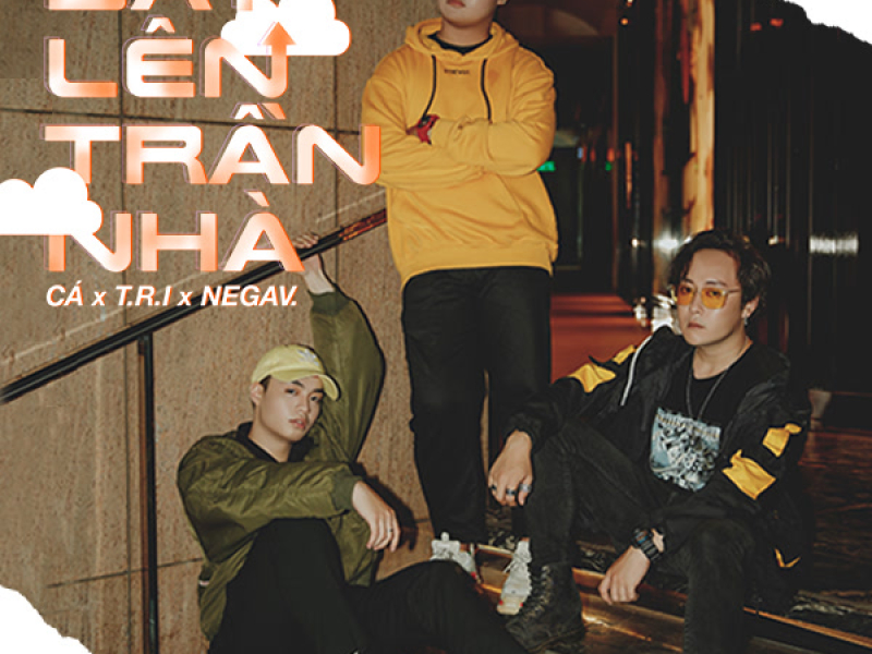 Bay Lên Trần Nhà (Single)