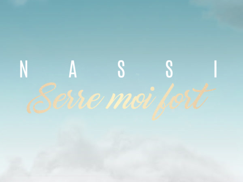 Serre moi fort (Single)