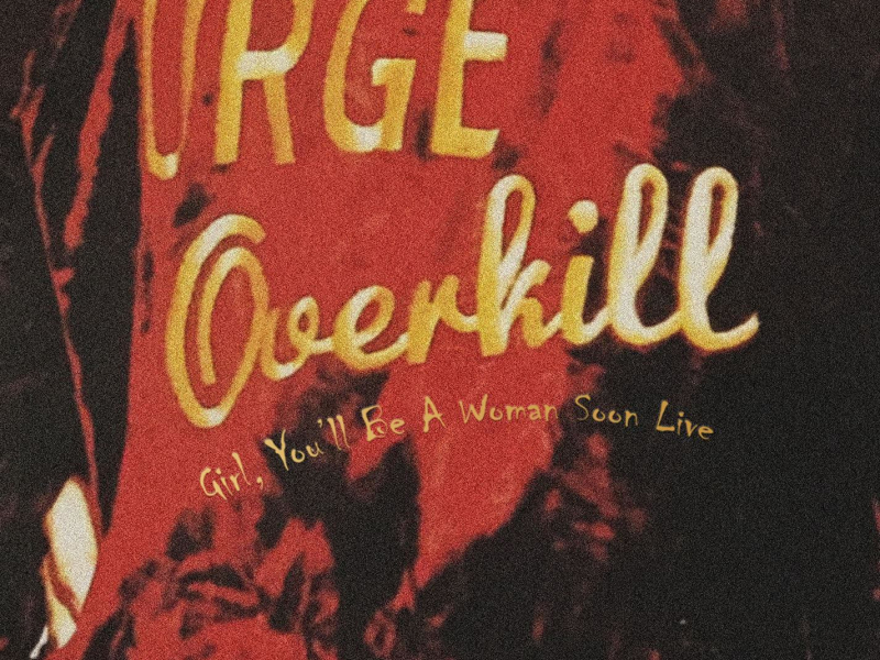 Girl, You'll Be a Woman Soon Live - Remastered (Live: The Phoenix, Toronto 25 Oct '95) (Single)