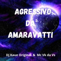 AGRESSIVO DA AMARAVATTI (Single)