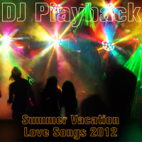 Summer Vacation Love Songs 2012