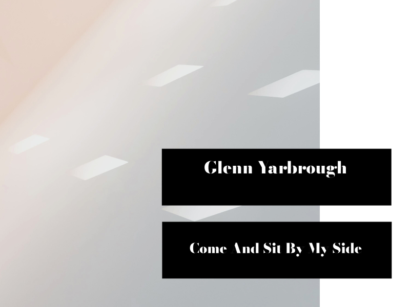 Come and Sit by My Side