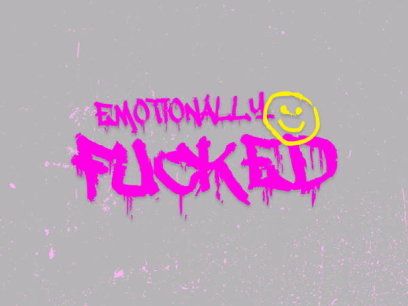 Emotionally Fucked (Softer Version) (Single)
