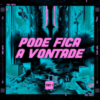 Pode Fica a Vontade (Single)