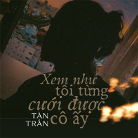 Xem Như Tôi Từng Cưới Được Cô Ấy (Single)