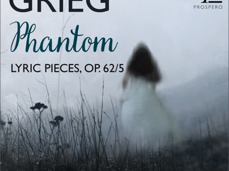 6 Lyric Pieces, Op. 62: No. 5, Phantom (Single)