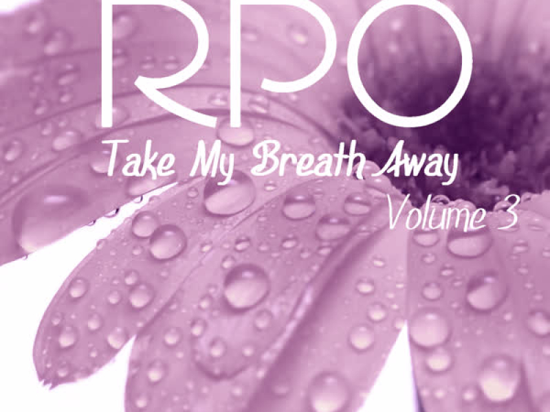 Rpo - Take My Breath Away - Vol 3