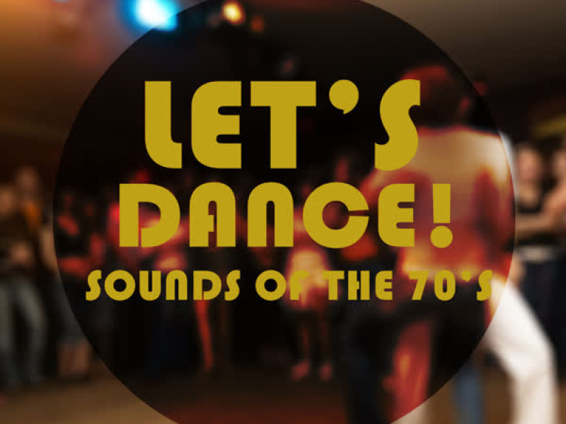 Let's Dance! Sounds of the 70s