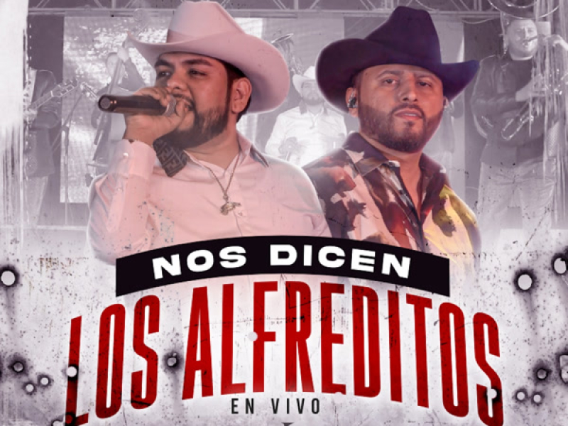 Nos Dicen Los Alfreditos (En Vivo) (Single)