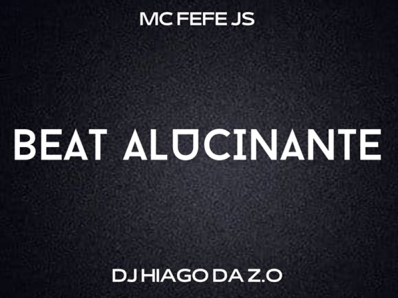 BEAT ALUCINANTE (Single)