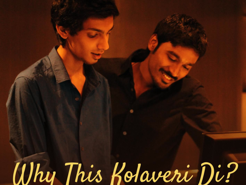 Why This Kolaveri Di? (Trending Version) (Single)