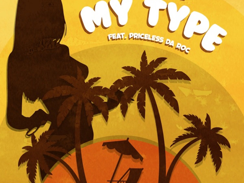 My Type (feat. Priceless Da Roc) (Single)
