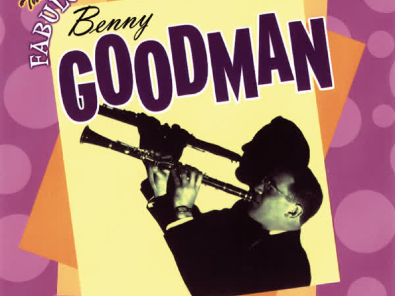 The Fabulous Benny Goodman