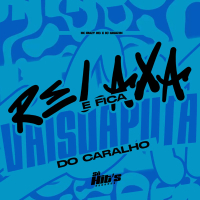 Relaxa e Fica Vai Sua Puta do Caralho (Single)