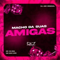 Macho Da Suas Amigas (Single)