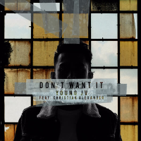 Don't Want It (Single)
