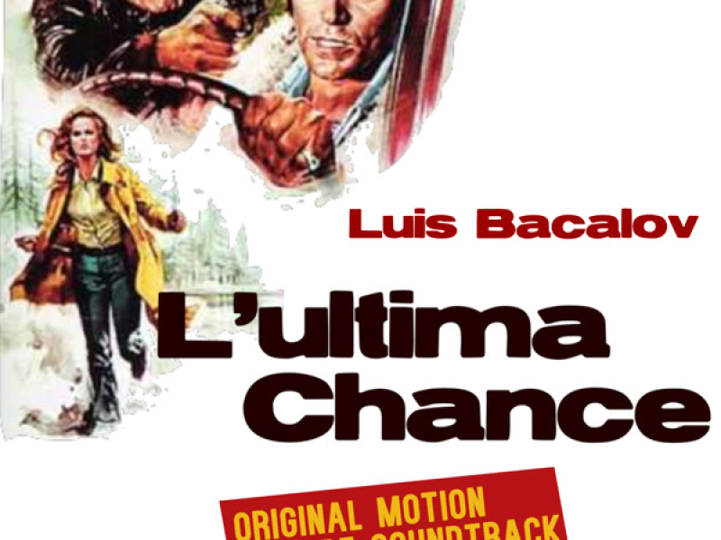 L'ultima Chance - Stateline Motel - The Last Chance (Original Motion Picture Soundtrack)