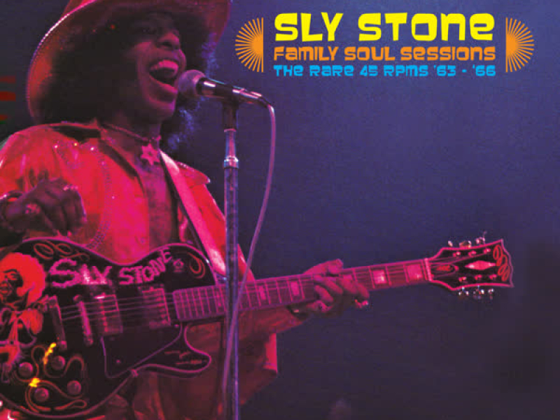 Family Soul Sessions: The Rare 45 RPMs '63 - '66