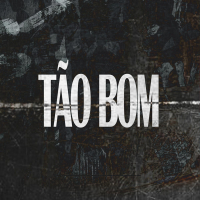TÃO BOM (Single)