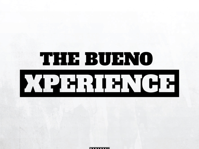 The Bueno Xperience