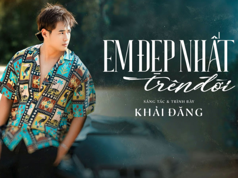 Em Đẹp Nhất Trên Đời (Single)