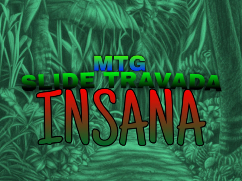 MTG - SLIDE TRAVADA INSANA (Single)