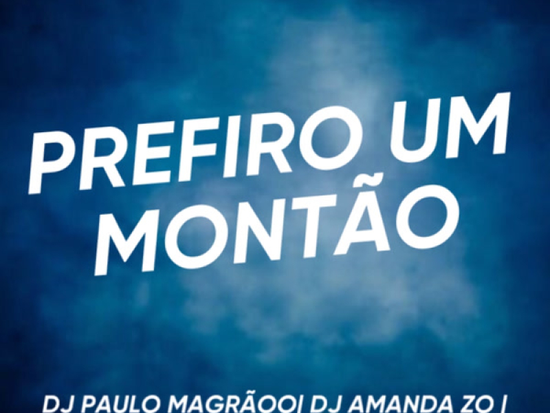 PREFIRO UM MONTÃO (Single)