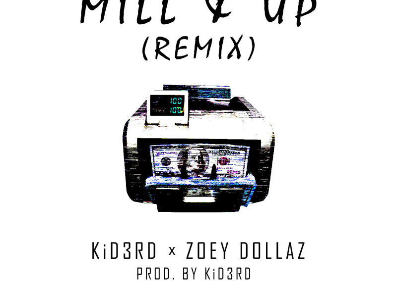 Mill & Up (Remix) [feat. Zoey Dollaz]