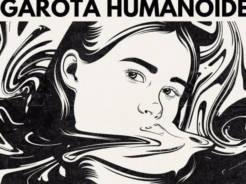 Garota Humanoide (Single)