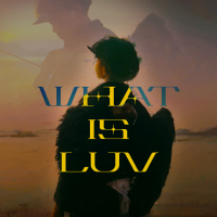 WHAT IS LUV (Single)