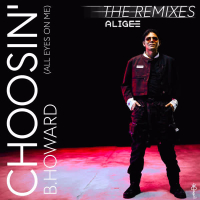 Choosin' (All Eyes On Me) (ALIGEE Remix) (Single)