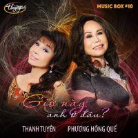 Thúy Nga Music Box 10: Thanh Tuyền & Phương Hồng Quế