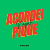ACORDEI NAQUELE PIQUE (Single)