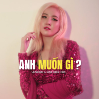 Anh Muốn Gì (Single)