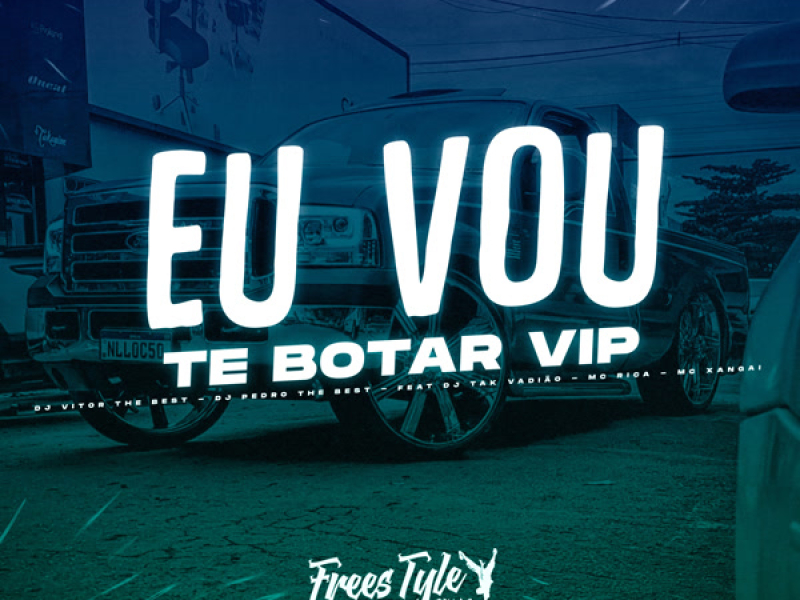 Eu Vou Te Botar Vip (Single)