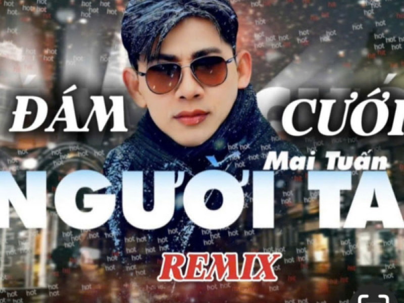 Đám Cưới Người Ta (Remix) (Single)