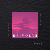 RE:VOLVE -VOL.02- (EP)
