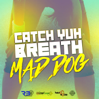 Catch Yuh Breath (Single)