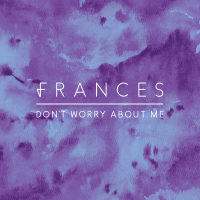 Don't Worry About Me (Remixes) (Single)